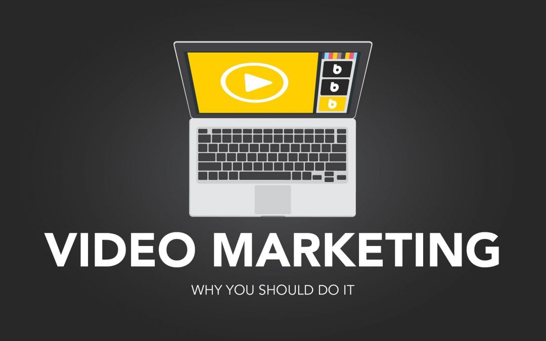 Video Marketing: Why You Should Do It