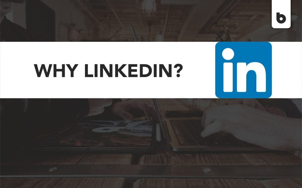 Why You Need LinkedIn | Blackwood Creative