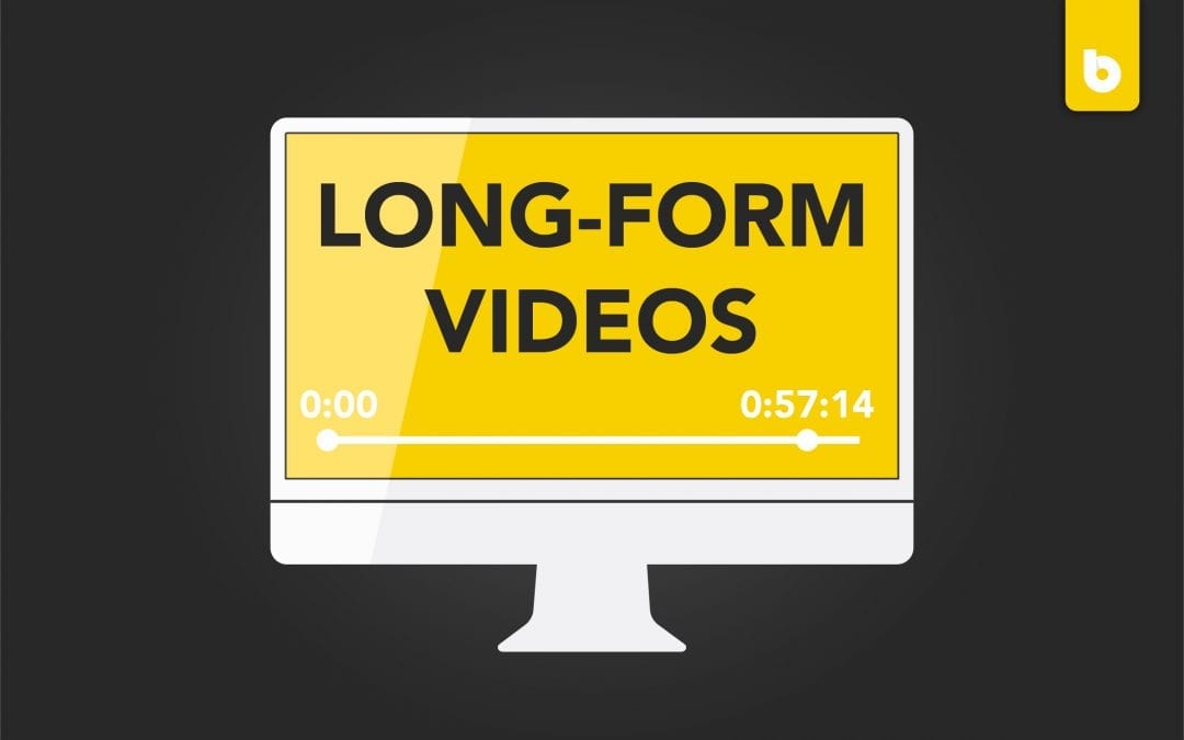 Why Long-Form Videos Are Back & Better Than Ever