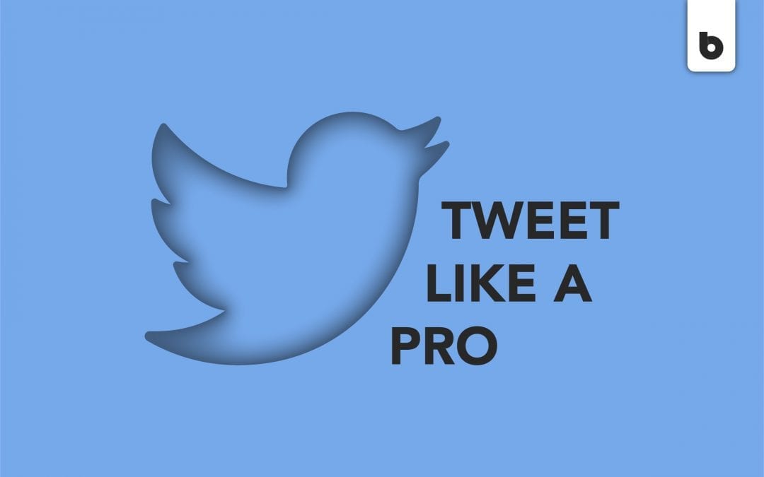 Tweet Like A Pro: Twitter For Your Business