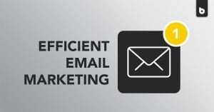 4 Tips For An Efficient Email Marketing Campaign