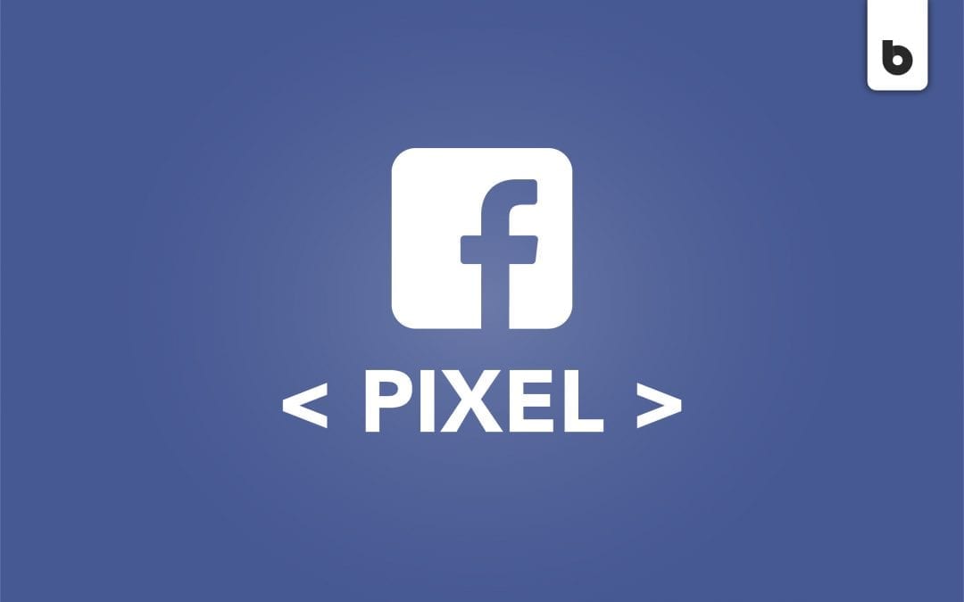 The Facebook Pixel: Everything You Should Know