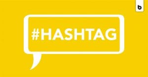 Hashtags: How To Use Them (And Why You Should)