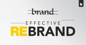 Tips For An Effective Rebrand