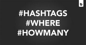 Where Should You Put Your Hashtags?