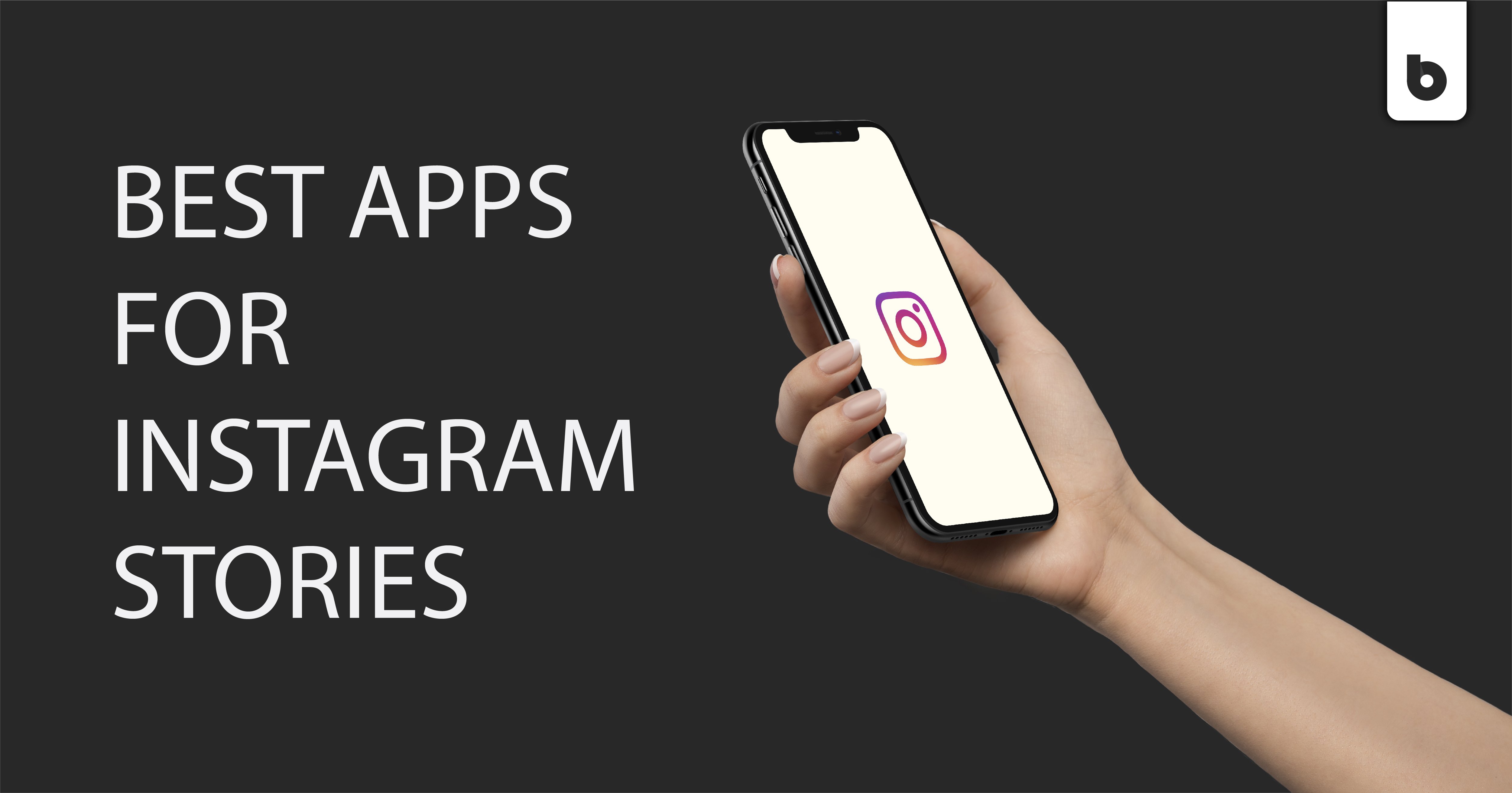 Best Apps For Instagram Stories02 Blackwood Creative