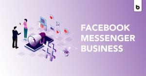 Best Practices For Facebook Messenger Business