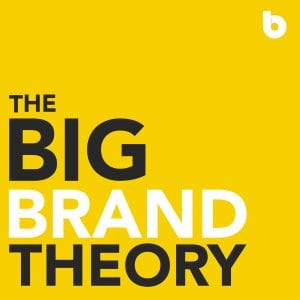 big brand theory podcast