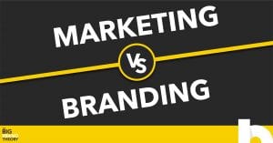 Marketing vs. Branding: The Big Brand Theory