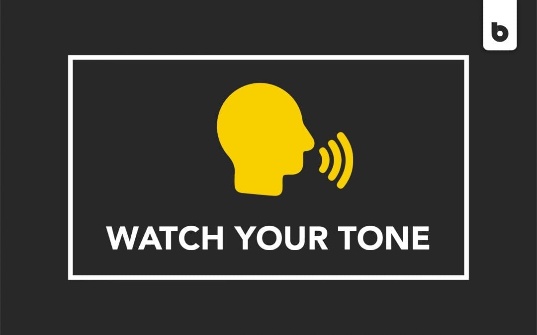 Watch Your Tone: What Is Your Copy Really Saying?