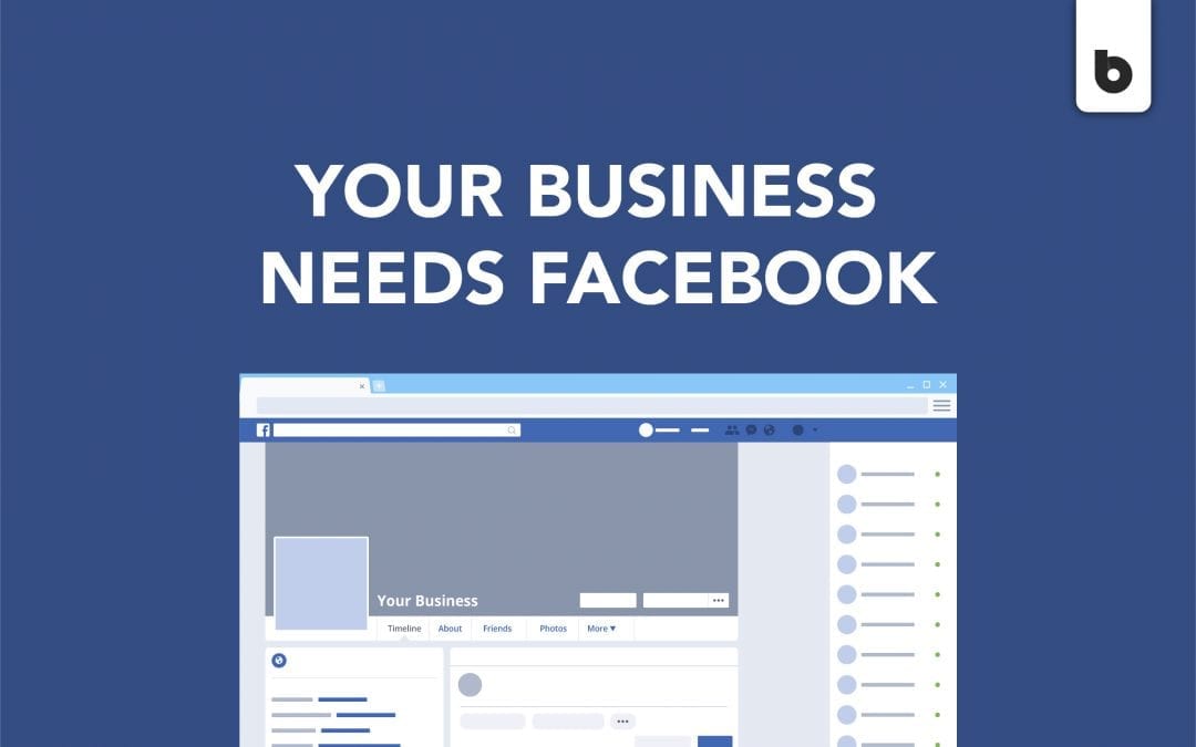 Why Your Business Needs A Facebook Page