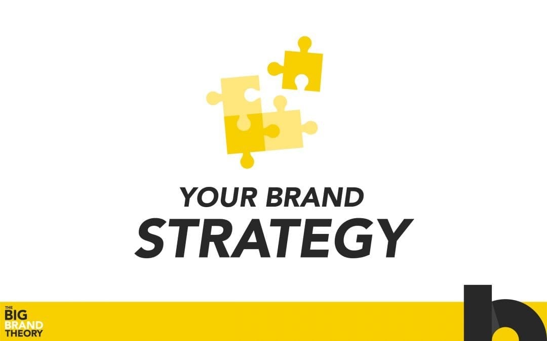 Brand Strategy: The Big Brand Theory