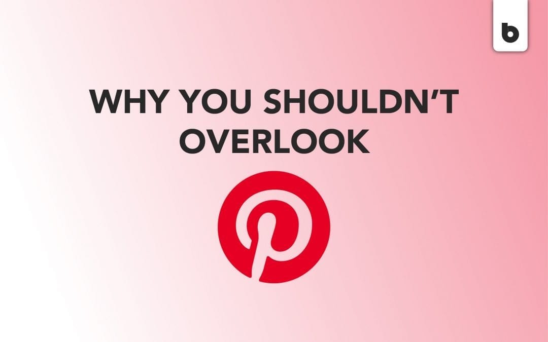 3 Reasons Why You Shouldn’t Overlook Pinterest For Marketing