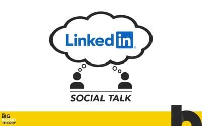 Social Talks – LinkedIn: The Big Brand Theory