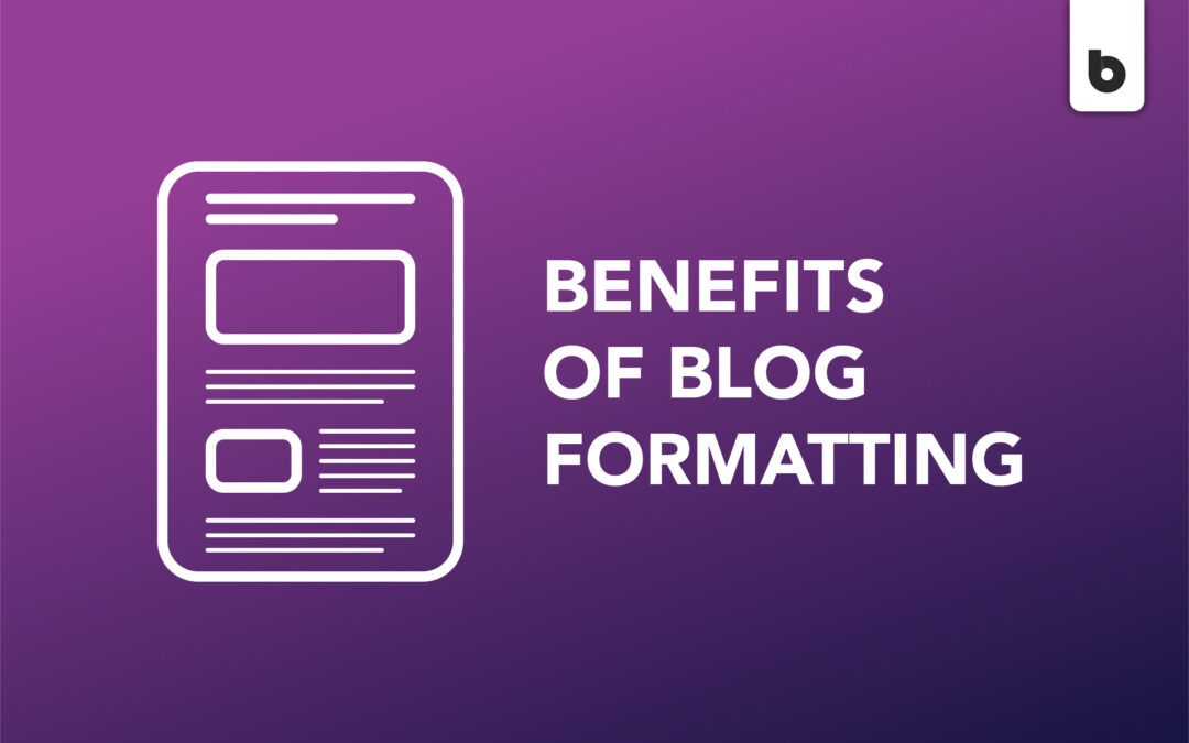 Why Blog Formatting Is So Important