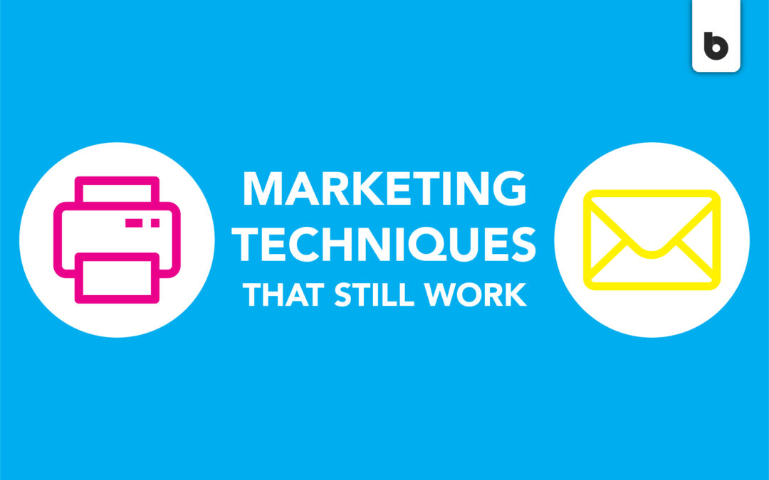 Traditional Marketing Techniques That Still Work